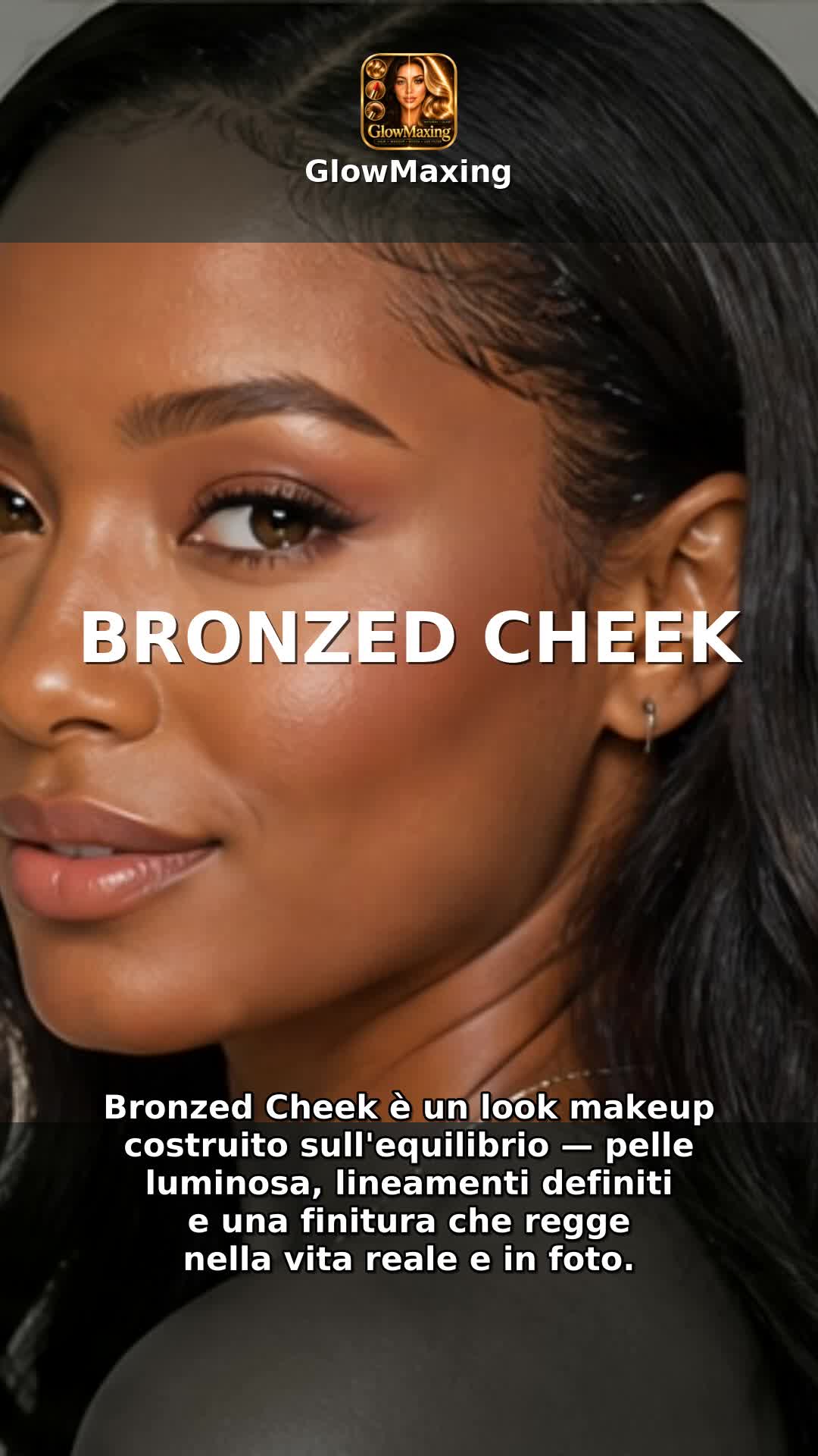 Bronzed Cheek