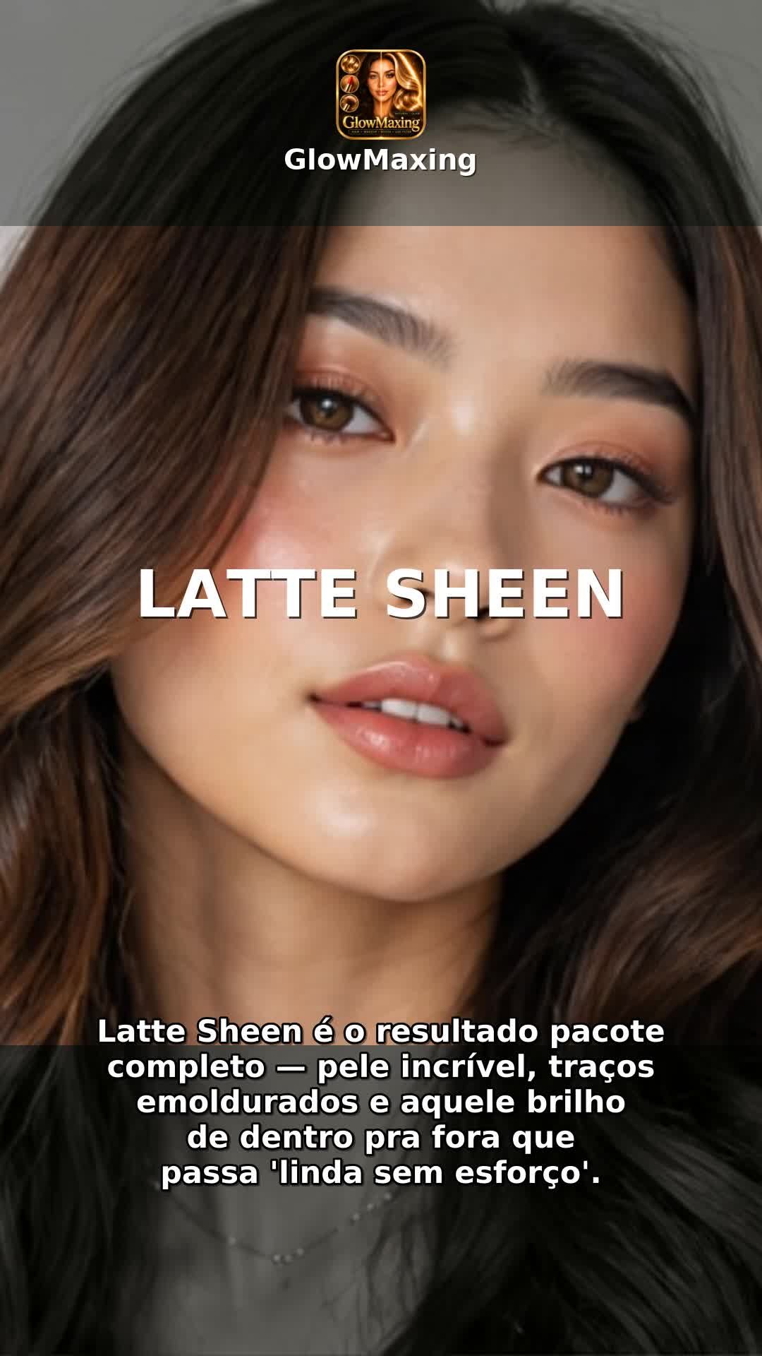 Latte Sheen