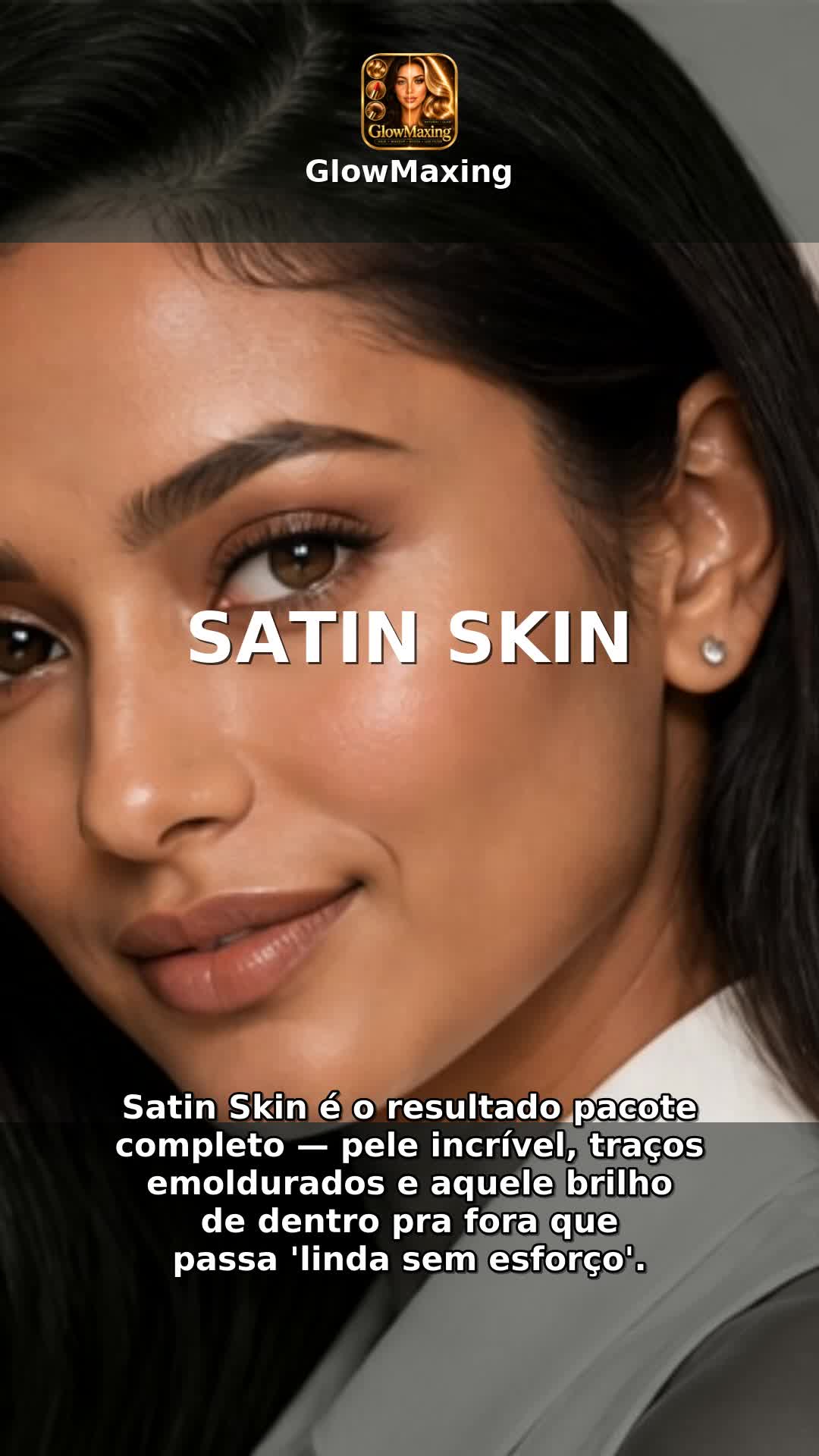 Satin Skin